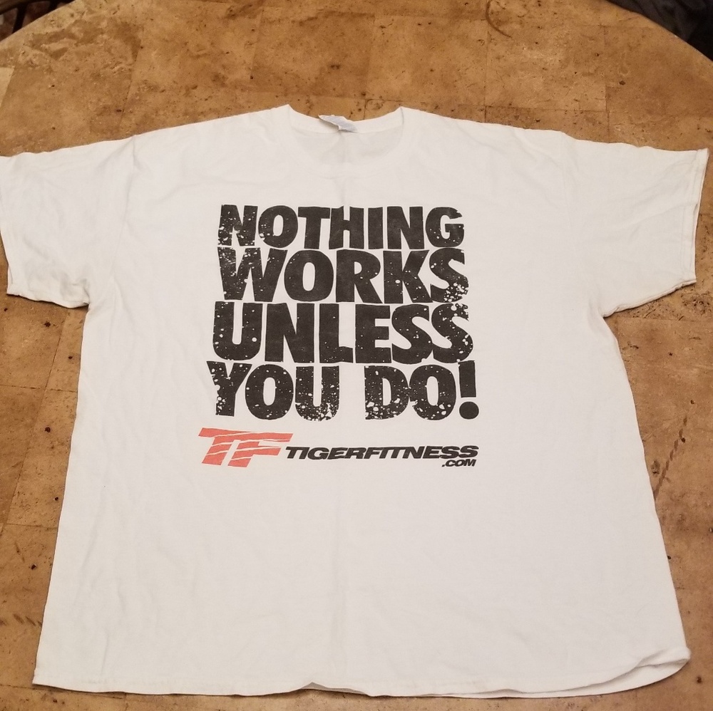 Nothing works unless you do t shirt XL